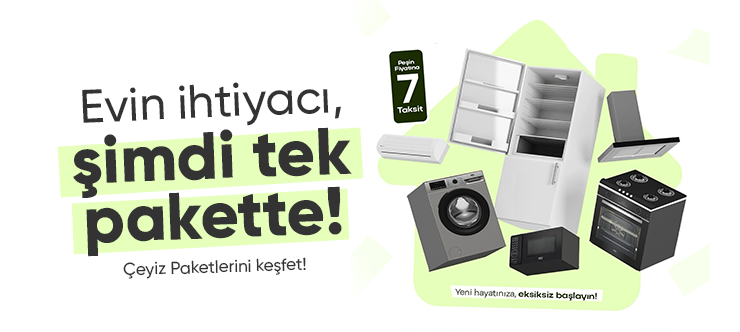 Evin ihtiyacı, şimdi tek pakette! Çeyiz paketlerini keşfet!